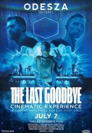 Odesza: The Last Goodbye Cinematic Experience