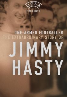 One-Armed Wonder: The Extraordinary Story of Jimmy Hasty