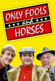 Only Fools and Horses