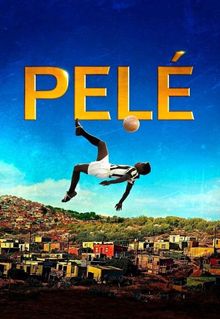 Pele: Birth of a Legend