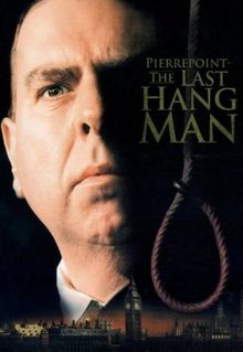 Pierrepoint: The Last Hangman