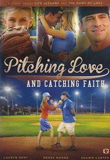 Pitching Love and Catching Faith