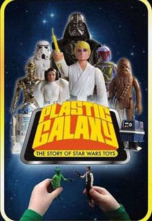 Plastic Galaxy: The Story of Star Wars Toys