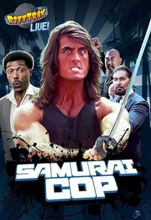 RiffTrax Live: Samurai Cop