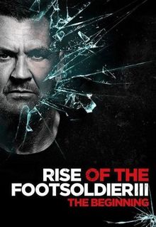 Rise of the Footsoldier 3