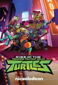 Rise of the Teenage Mutant Ninja Turtles