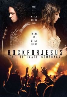 Rock For Jesus: The Ultimate Comeback