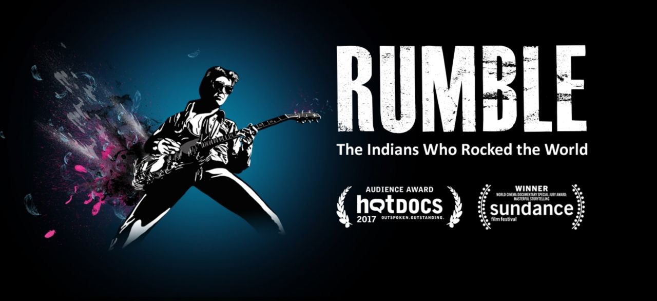 Rumble: The Indians Who Rocked The World