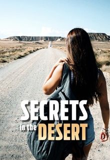 Secrets in the Desert