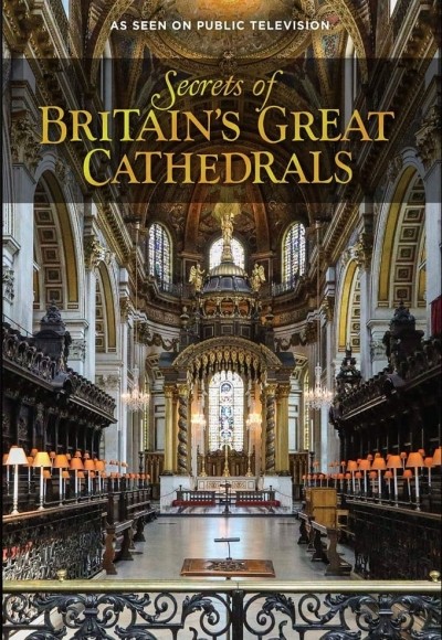 Secrets of Britain's Great Cathedrals