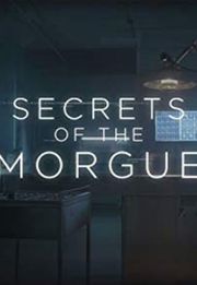 Secrets of the Morgue