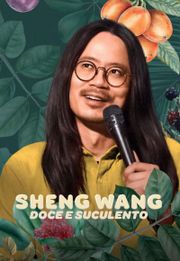 Sheng Wang: Sweet and Juicy