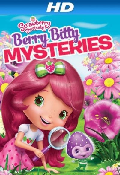 Strawberry Shortcake: Berry Bitty Mysteries