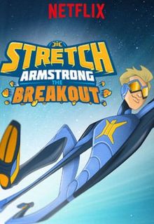 Stretch Armstrong: The Breakout