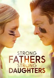 Strong Fathers, Strong Daughters