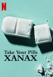 Take Your Pills: Xanax