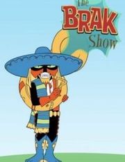 The Brak Show