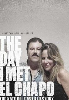 The Day I Met El Chapo: The Kate Del Castillo Story
