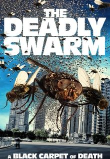 The Deadly Swarm