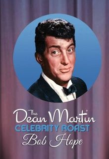The Dean Martin Celebrity Roast: Bob Hope