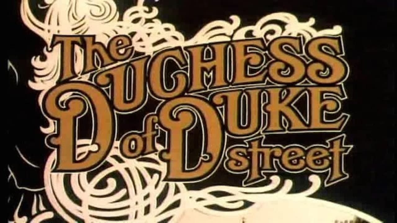 The Duchess of Duke Street