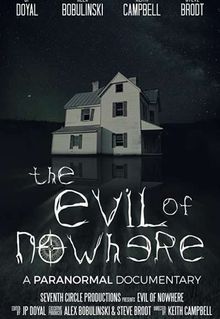 The Evil of Nowhere: A Paranormal Documentary