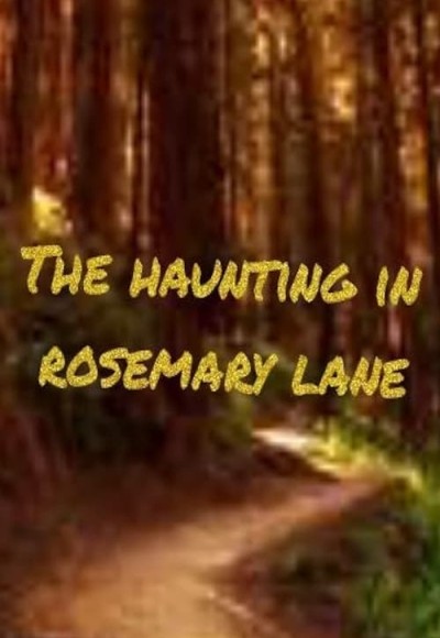 The Haunting in Rosemary Lane