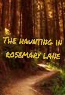 The Haunting in Rosemary Lane