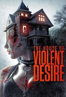 The House of Violent Desire