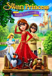 The Swan Princess: Royally Undercover