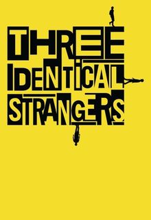 Three Identical Strangers