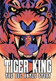 Tiger King: The Doc Antle Story