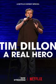 Tim Dillon: A Real Hero