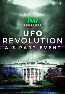 TMZ Presents: UFO Revolution