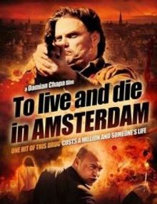 To Live and Die in Amsterdam