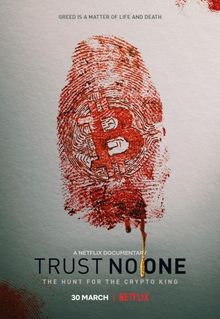 Trust No One: The Hunt for the Crypto King