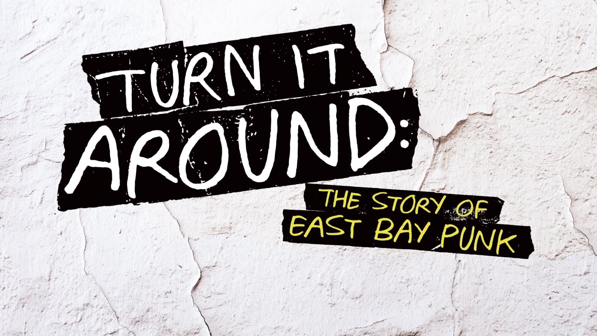 Turn It Around: The Story of East Bay Punk