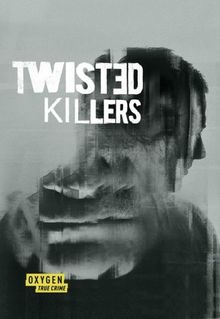 Twisted Killers