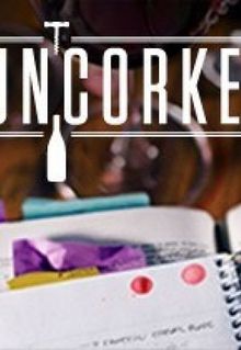 Uncorked