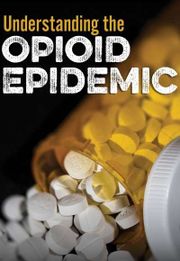 Understanding the Opioid Epidemic