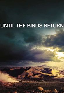 Until the Birds Return