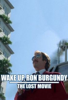 Wake Up, Ron Burgundy