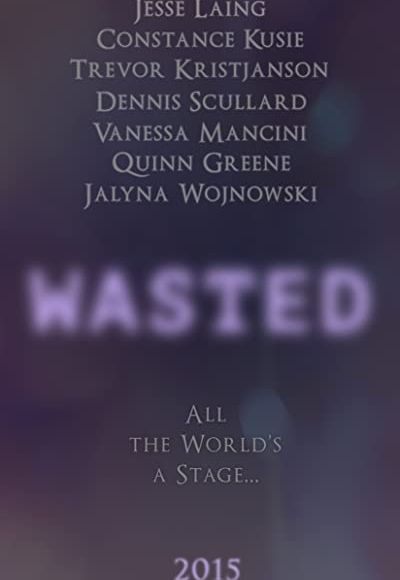 Wasted