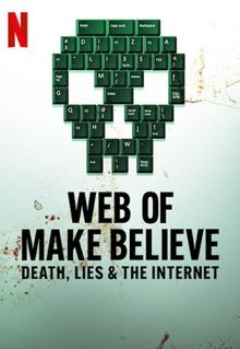 Web of Make Believe: Death, Lies and the Internet