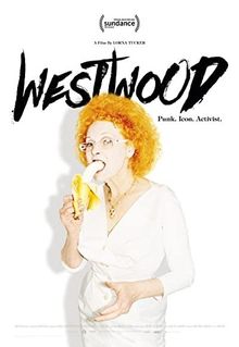 Westwood: Punk, Icon, Activist