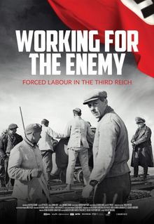 Working for the Enemy - Forced labour in the Third Reich