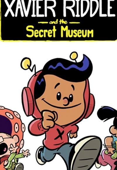 Xavier Riddle and the Secret Museum