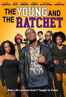 Young and the Ratchet