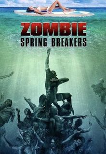 Zombie Spring Breakers